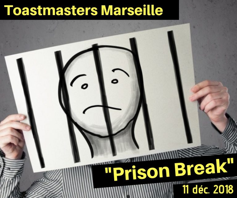 Soirée Toastmasters « PRISON BREAK » : éloquence, prise de parole… et Prison !